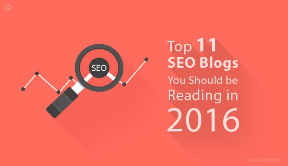 Top 11 SEO Blogs You Should be Reading in 2016