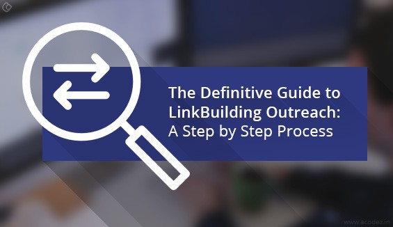 The Definitive Guide to Link Building Outreach: A Step by Step Process