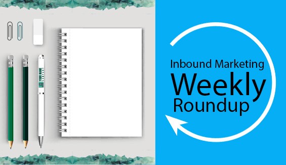 Inbound Marketing Weekly Roundup