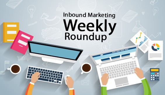 Inbound Marketing Weekly Roundup