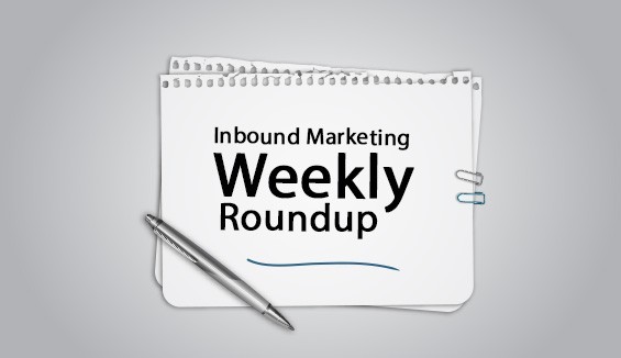 Inbound Marketing Weekly Roundup